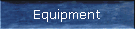 Equipment